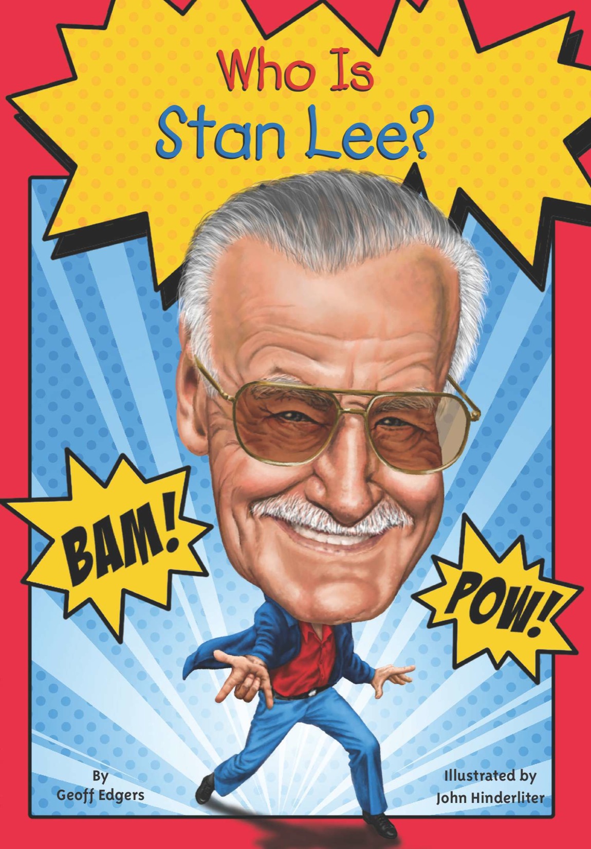 Who Is Stan Lee By Geoff Edgers Illustrated by John Hinderliter Grosset - photo 1