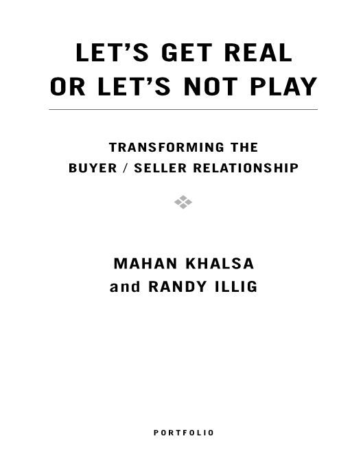 Table of Contents Advance praise for Lets Get Real or Lets Not Play Lets - photo 1