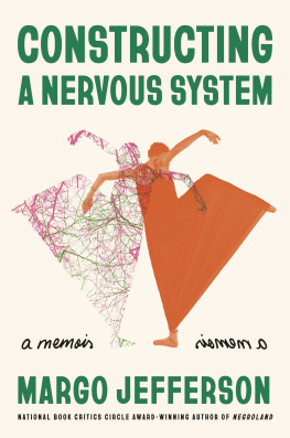 Margo Jefferson Constructing a Nervous System : A Memoir