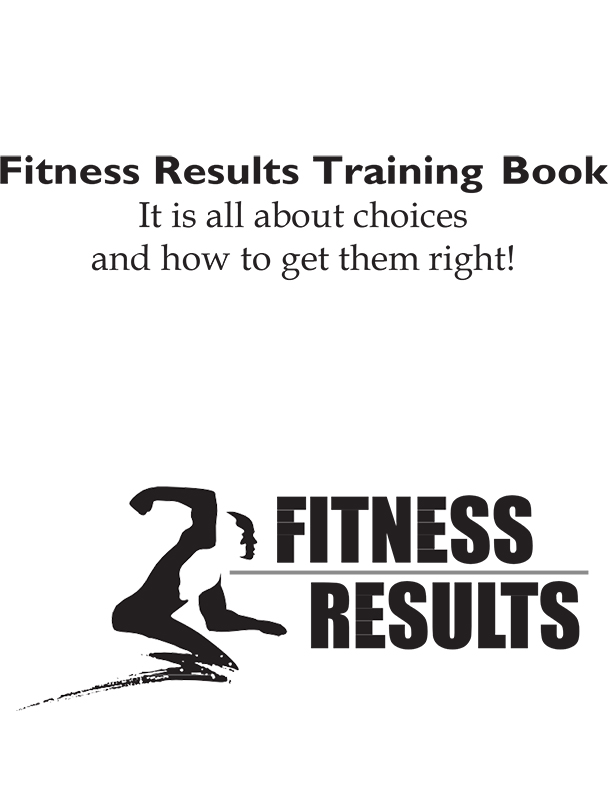 Copyright 2016 by Fitness Results All rights reserved Printed in the United - photo 2