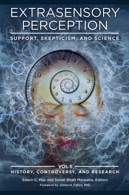 Edwin C. May - Extrasensory Perception: Support, Skepticism, and Science (Volume 1)