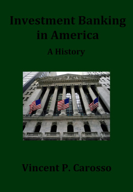 Vincent P. Carosso - Investment Banking in America: A History