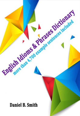 Daniel B. Smith English Idioms & Phrases Dictionary