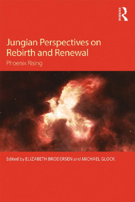 Elizabeth Brodersen - Jungian Perspectives on Rebirth and Renewal: Phoenix Rising