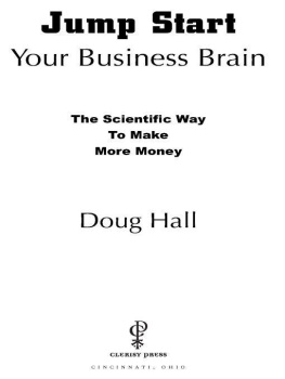 Doug Hall - Jump Start Your Business Brain: Scientific Ideas and Advice That Will Immediately Double Your Business Success Rate