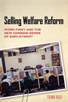 Frank Ridzi Selling Welfare Reform: Work-First and the New Common Sense of Employment