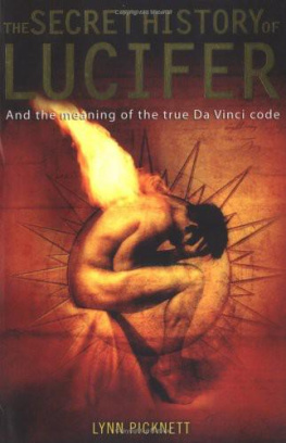 Lynn Picknett - The Secret History of Lucifer: And the Meaning of the True Da Vinci Code