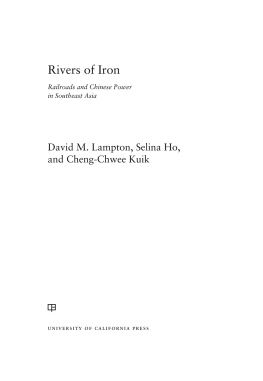 David M. Lampton - Rivers of Iron: Railroads and Chinese Power in Southeast Asia