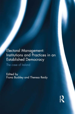 Fiona Buckley - Electoral Management: Institutions and Practices in an Established Democracy: The Case of Ireland