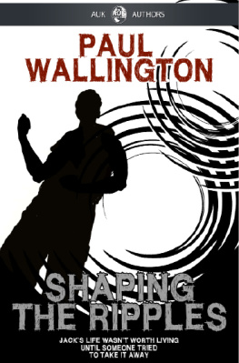 Paul Wallington - Shaping The Ripples (AUK New Authors)