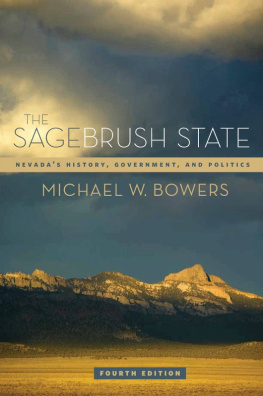 Michael W. Bowers The Sagebrush State: Nevada’s History, Government, and Politics