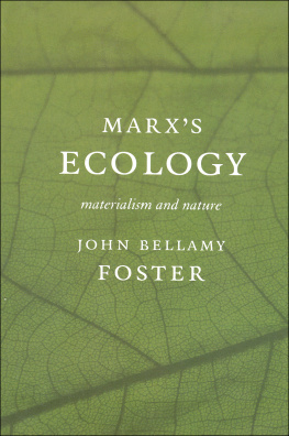 John Bellamy Foster - Marx’s Ecology: Materialism and Nature