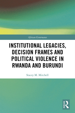 Stacey M. Mitchell - Institutional Legacies, Decision Frames and Political Violence in Rwanda and Burundi