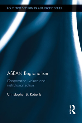 Christopher B. Roberts - ASEAN Regionalism: Cooperation, Values and Institutionalisation