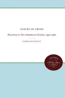 James Reichley States in Crisis: Politics in Ten American States, 1950-1962