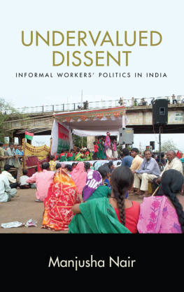 Manjusha Nair - Undervalued Dissent: Informal Workers Politics in India