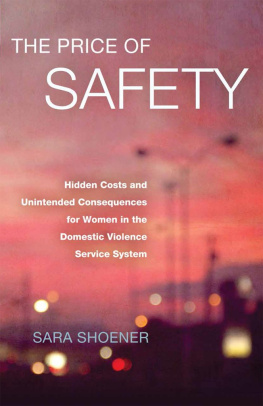 Sara Shoener - The Price of Safety: Hidden Costs and Unintended Consequences for Women in the Domestic Violence Service System