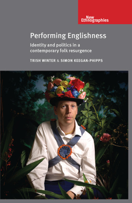 Winter Trish - Performing Englishness: Identity and Politics in a Contemporary Folk Resurgence