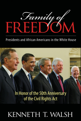 Kenneth T. Walsh - Family of Freedom: Presidents and African Americans in the White House