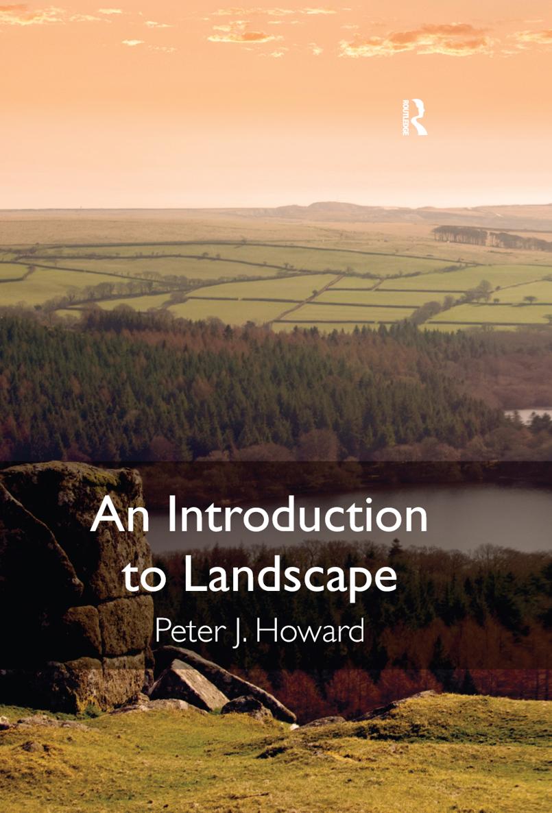 AN INTRODUCTION TO LANDSCAPE An Introduction to Landscape Peter J Howard - photo 1