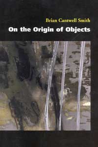 On the Origin of Objects Brian Cantwell Smith A Bradford Book The MIT - photo 1