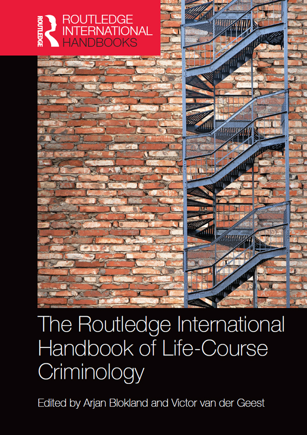 The Routledge International Handbook of Life-Course Criminology Since its - photo 1