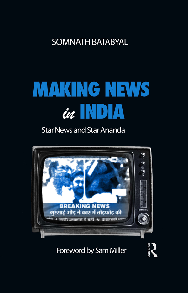 Making News in India First published 2012 in India by Routledge 912915 Tolstoy - photo 1