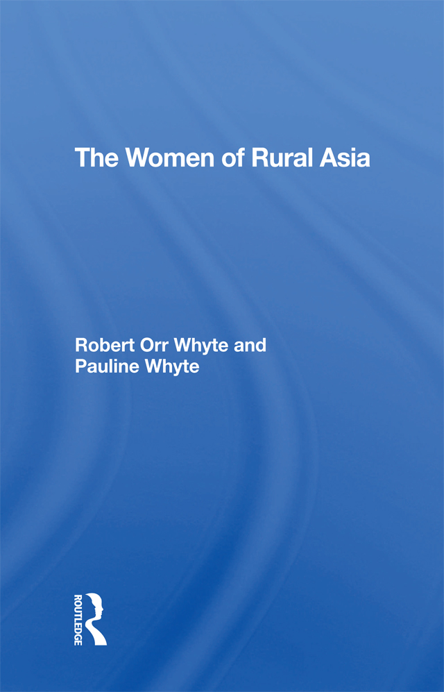 The Women of Rural Asia Also of Interest Women In Changing Japan edited by - photo 1