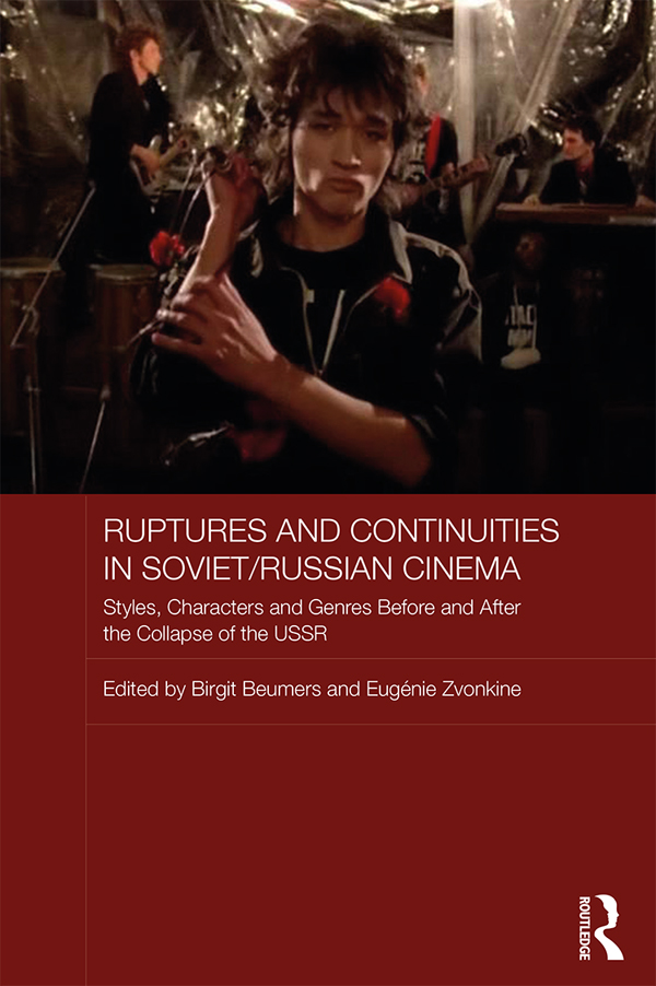 Ruptures and Continuities in SovietRussian Cinema This book based on - photo 1