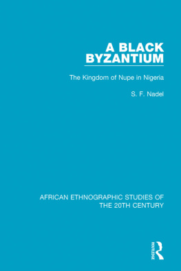 S. F. Nadel - A Black Byzantium: The Kingdom of Nupe in Nigeria