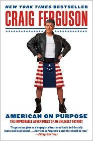 Craig Ferguson - American on Purpose: The Improbable Adventures of an Unlikely Patriot