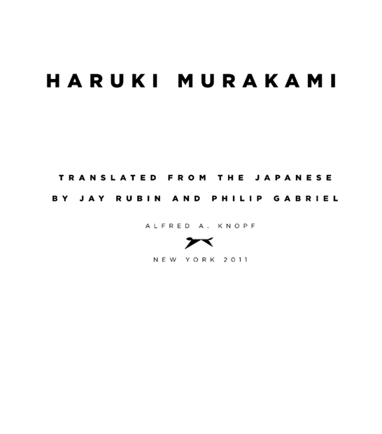 Translation copyright 2011 by Haruki Murakami All rights reserved Published - photo 10