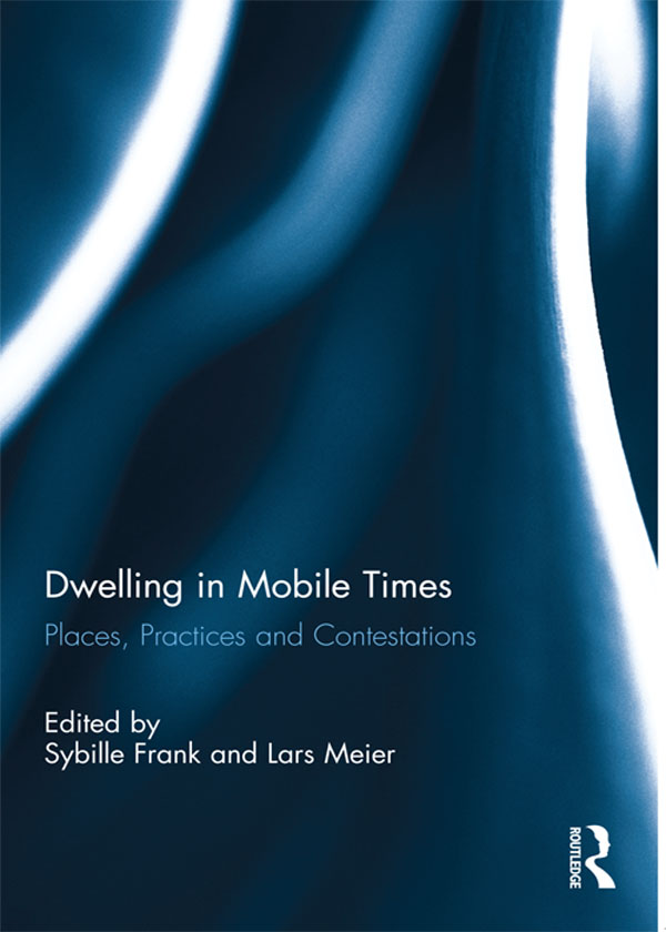 Dwelling in Mobile Times In an era of increasing mobilities places of - photo 1