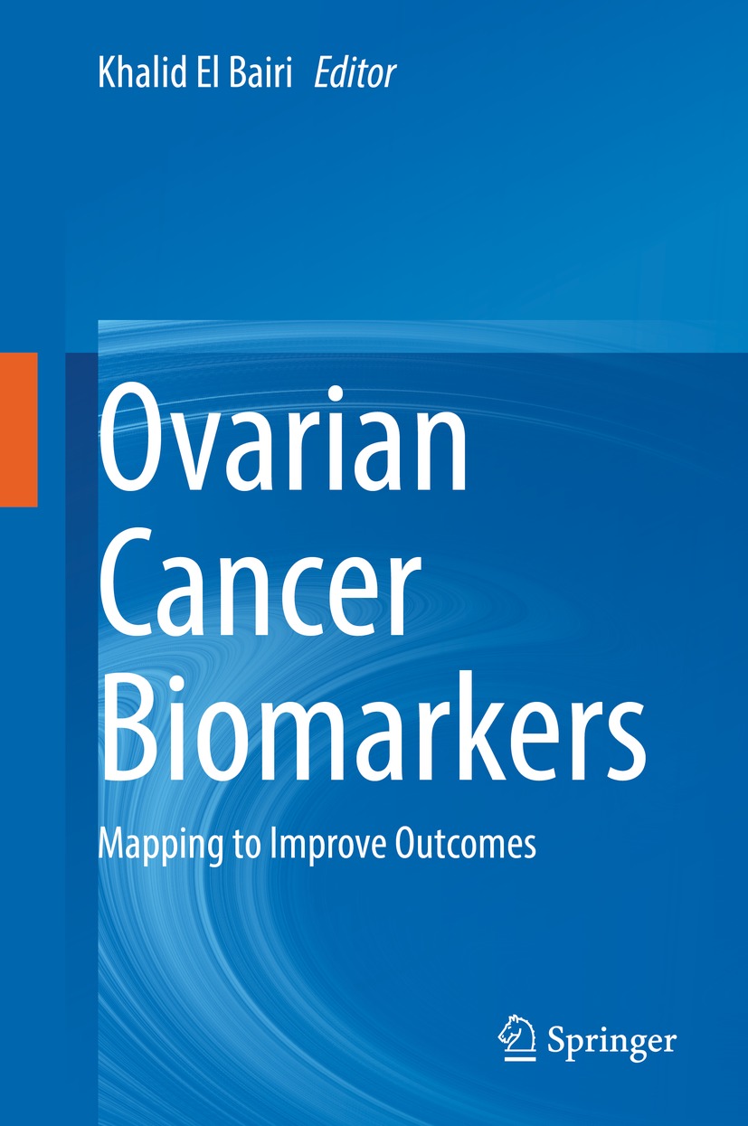 Book cover of Ovarian Cancer Biomarkers Editor Khalid El Bairi Ovarian - photo 1