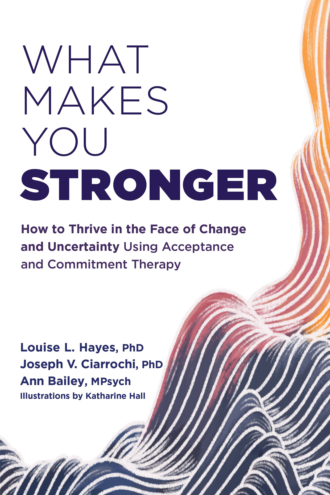 Not just a quick-fix self-help book What Makes You Stronger provides a manual - photo 1