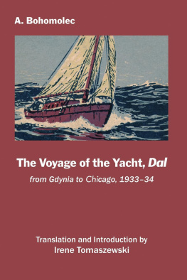 Andrzej (André) Bohomolec - The Voyage of the Yacht, Dal: from Gdynia to Chicago, 1933-34