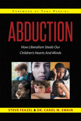 Steve Feazel - Abduction - How Liberalism Steals Our Childrens Hearts And Minds