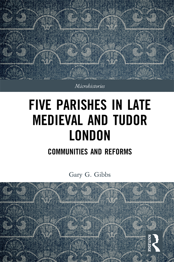 Five Parishes in Late Medieval and Tudor London Five Parishes in Late Medieval - photo 1