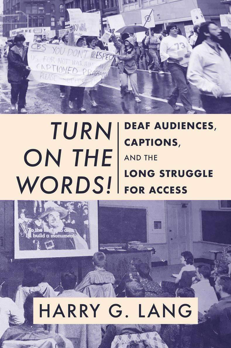 Turn on the Words Turn on the Words Deaf Audiences Captions and the Long - photo 1