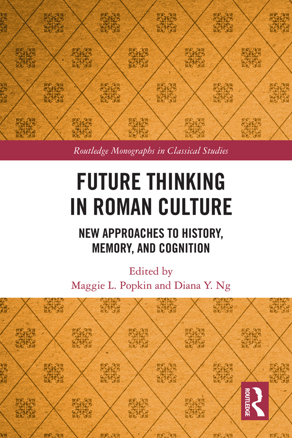 Future Thinking in Roman Culture Future Thinking in Roman Culture is the - photo 1