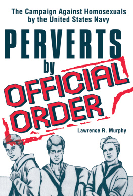 Demetrios Simopoulos - Perverts by Official Order: The Campaign Against Homosexuals by the United States Navy