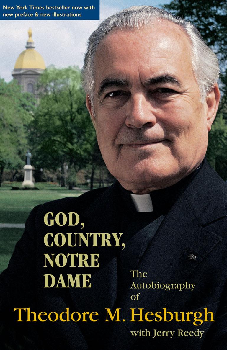 God Country Notre Dame God Country Notre Dame THEODORE M HESBURGH csc - photo 1