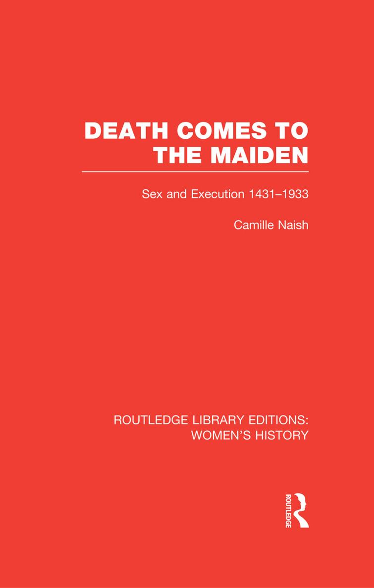 ROUTLEDGE LIBRARY EDITIONS WOMENS HISTORYDEATH COMES TO THE MAIDEN Death - photo 1