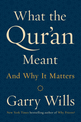 Garry Wills - What the Quran Meant