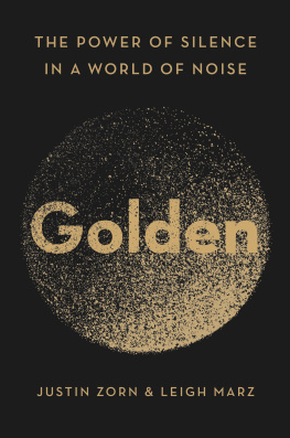 Justin Zorn Golden: The Power of Silence in a World of Noise