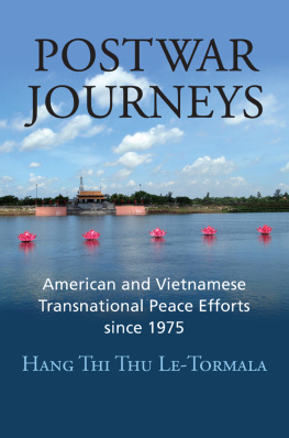 Hang Thi Thu Le-Tormala - Postwar journeys : American and Vietnamese transnational peace efforts since 1975