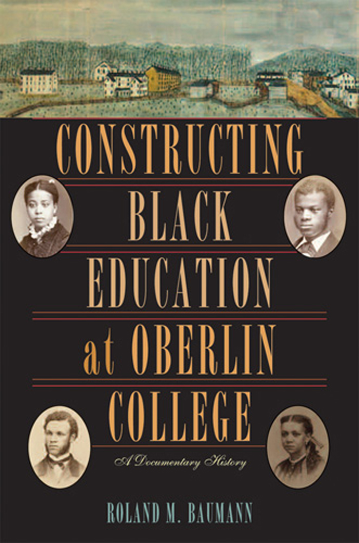 CONSTRUCTING BLACK EDUCATION at OBERLIN COLLEGE CONSTRUCTING BLACK EDUCATION - photo 1