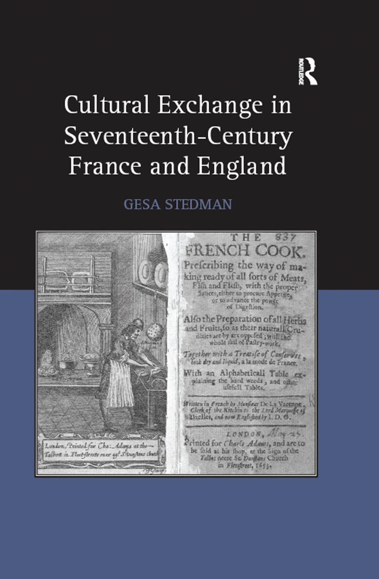 CULTURAL EXCHANGE IN SEVENTEENTH-CENTURY FRANCE AND ENGLAND The book is - photo 1