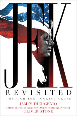 James DiEugenio - JFK Revisited: Through the Looking Glass