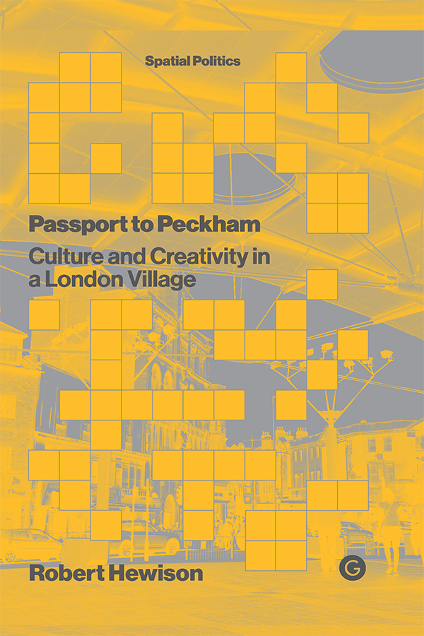 Passport to Peckham BY THE SAME AUTHOR Under Siege Literary Life in - photo 1